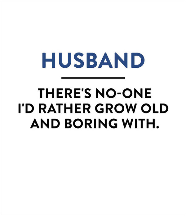 UK Greetings - Husband Grow Old And Boring